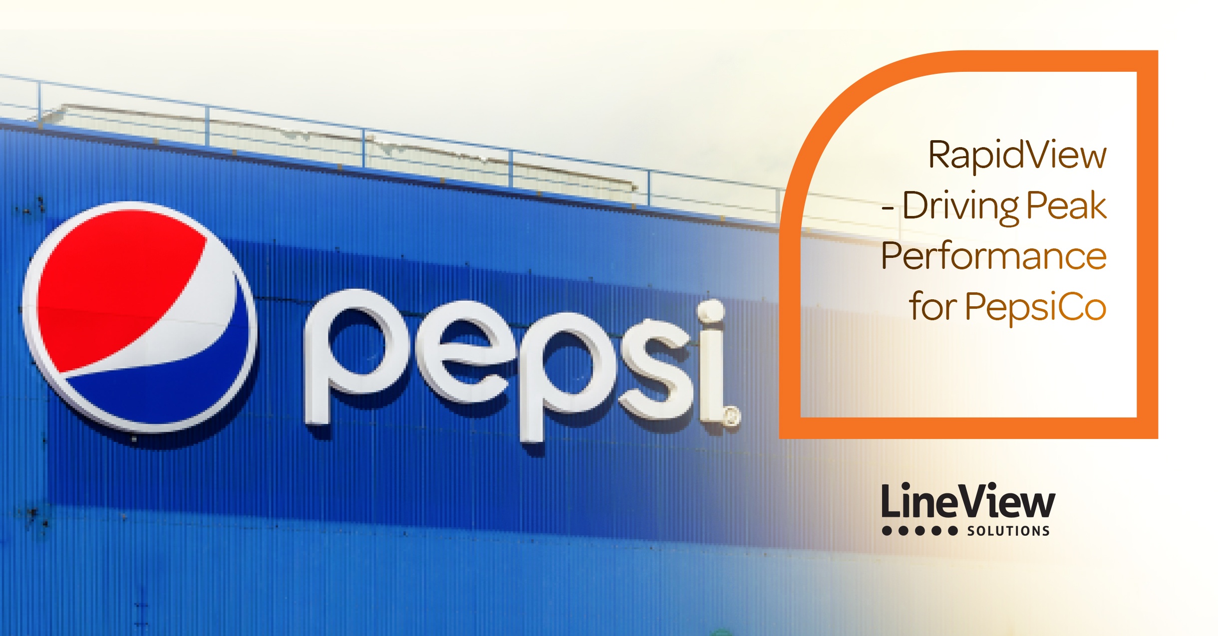 RapidView – Driving Peak Performance for PepsiCo